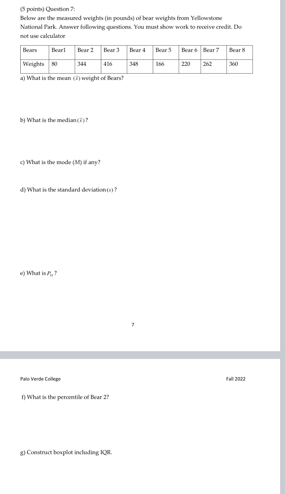 (5 points) Question 7: Below are the measured