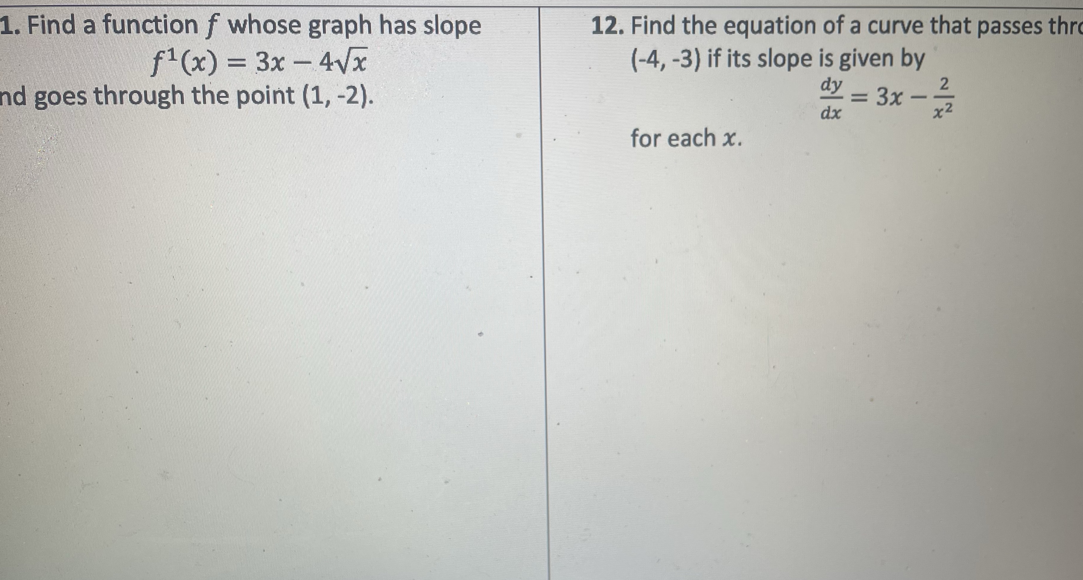 1. Find a function f whose graph has slope 12.