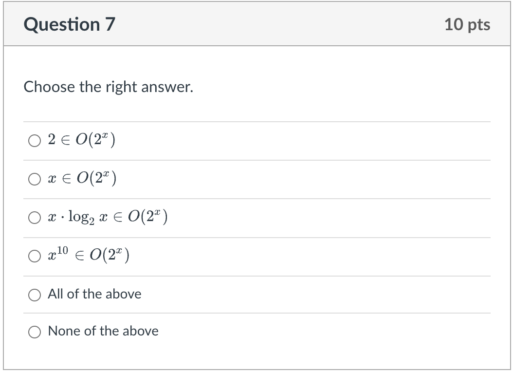 Question 7 10 pts Choose the right answer. Q 2 6