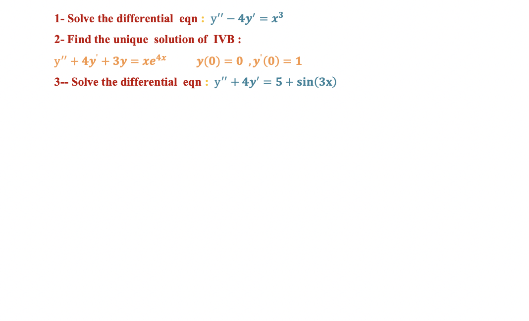 1- Solve the differential eqn : y" - 4y