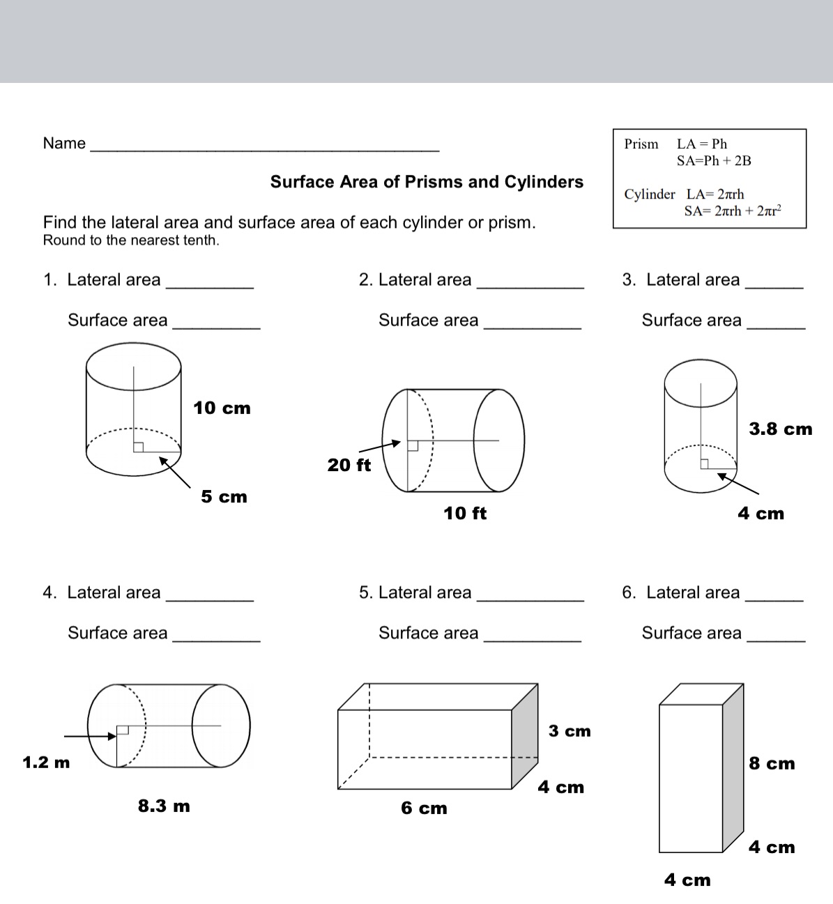 Name Prism LA = Ph SA=P11 + 23 Surface Area of
