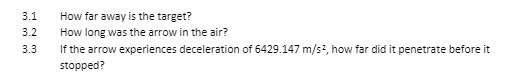 3.1 How far away is the target? 3.2 How long was