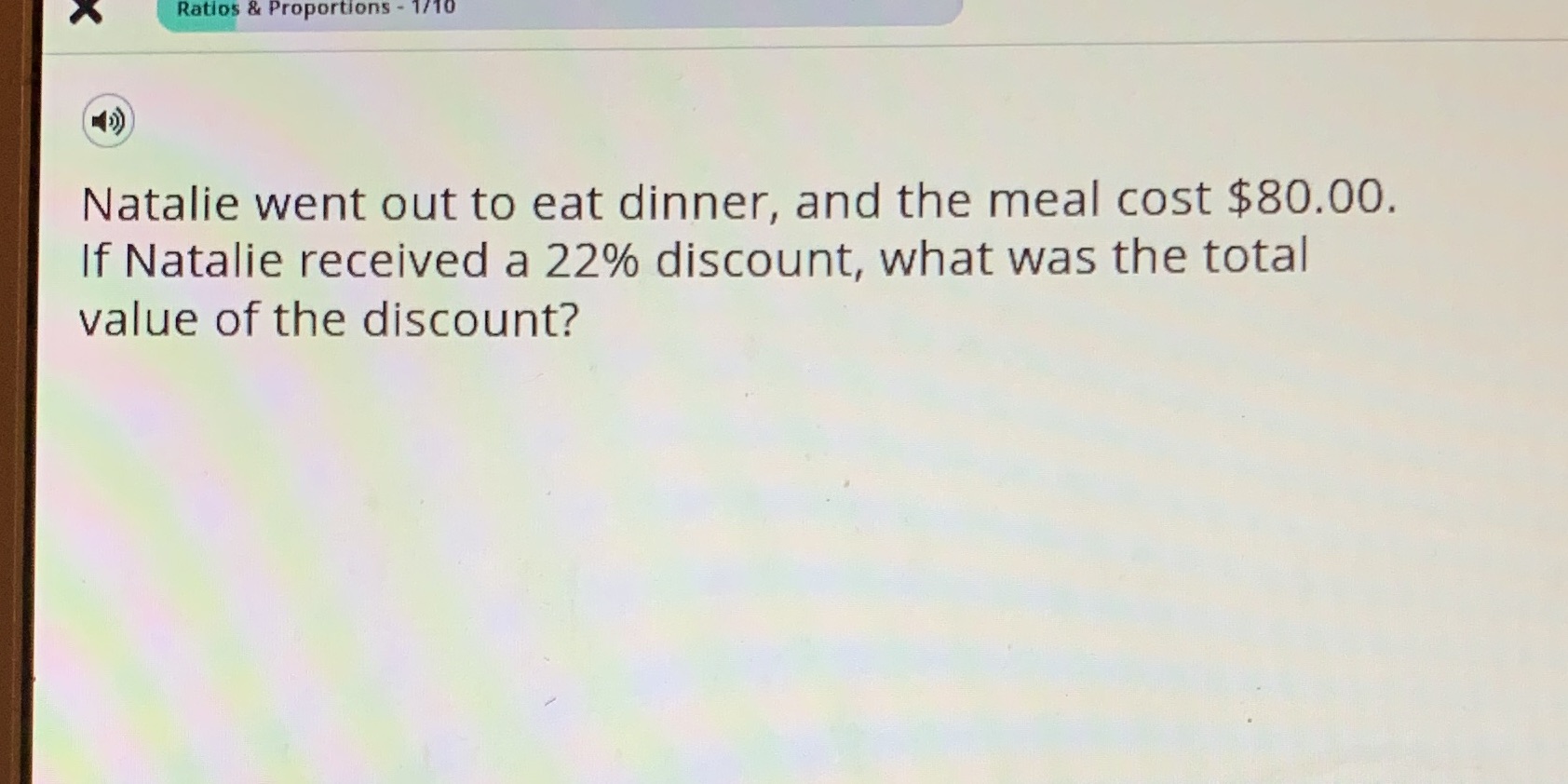 Ratios & Proportions - 1/10 Natalie went out to