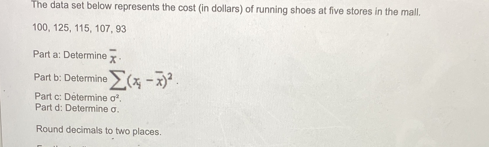 The data set below represents the cost (in