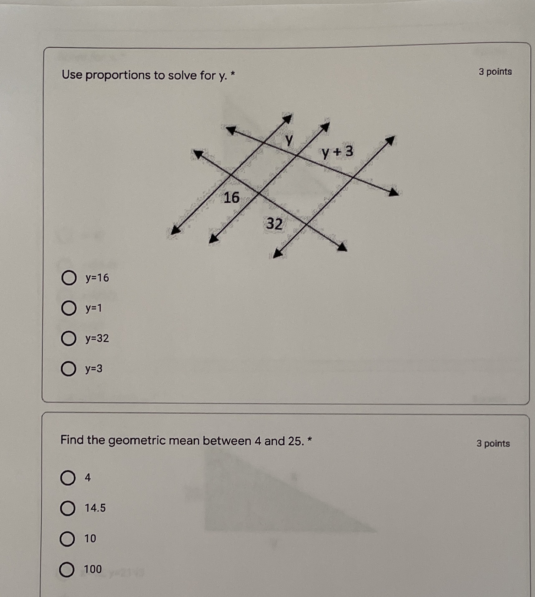 Use proportions to solve for y. * 3 points O y=16