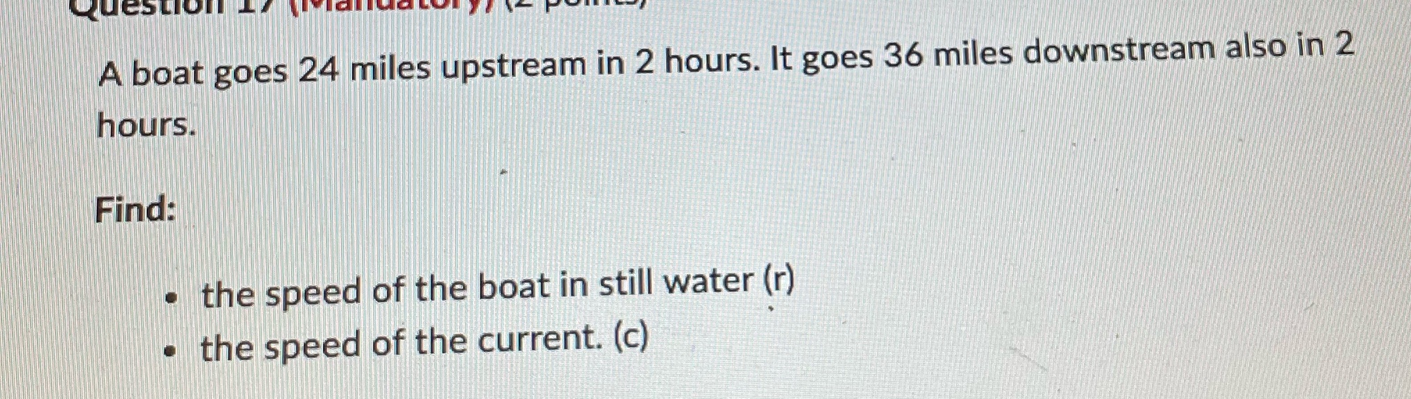 Question I A boat goes 24 miles upstream in 2