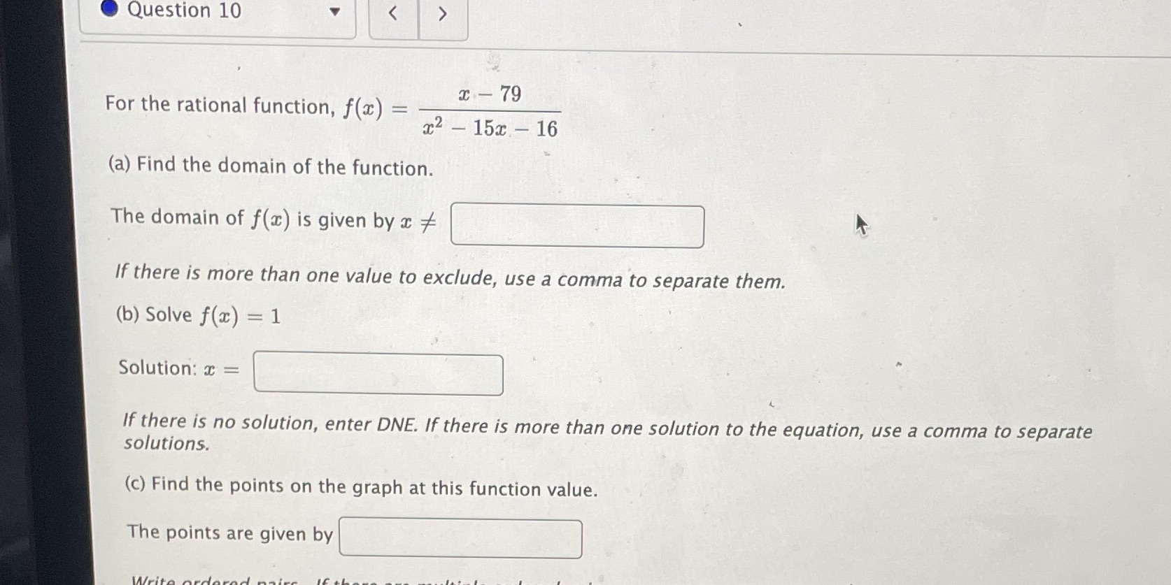Question 10 < x- 79 For the rational function,
