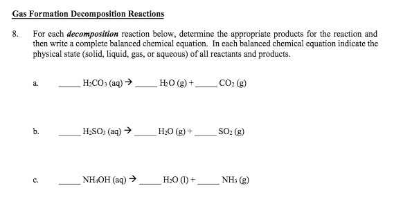 Gas Formation Decomposition Reactions 8. For each