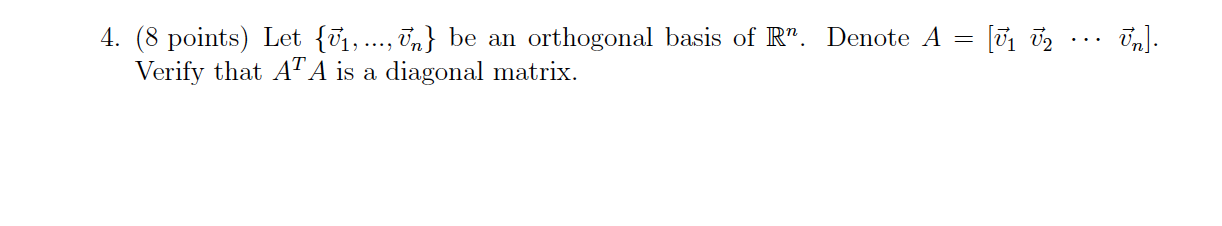 4. (8 points) Let {l,...,'} be an orthogonal