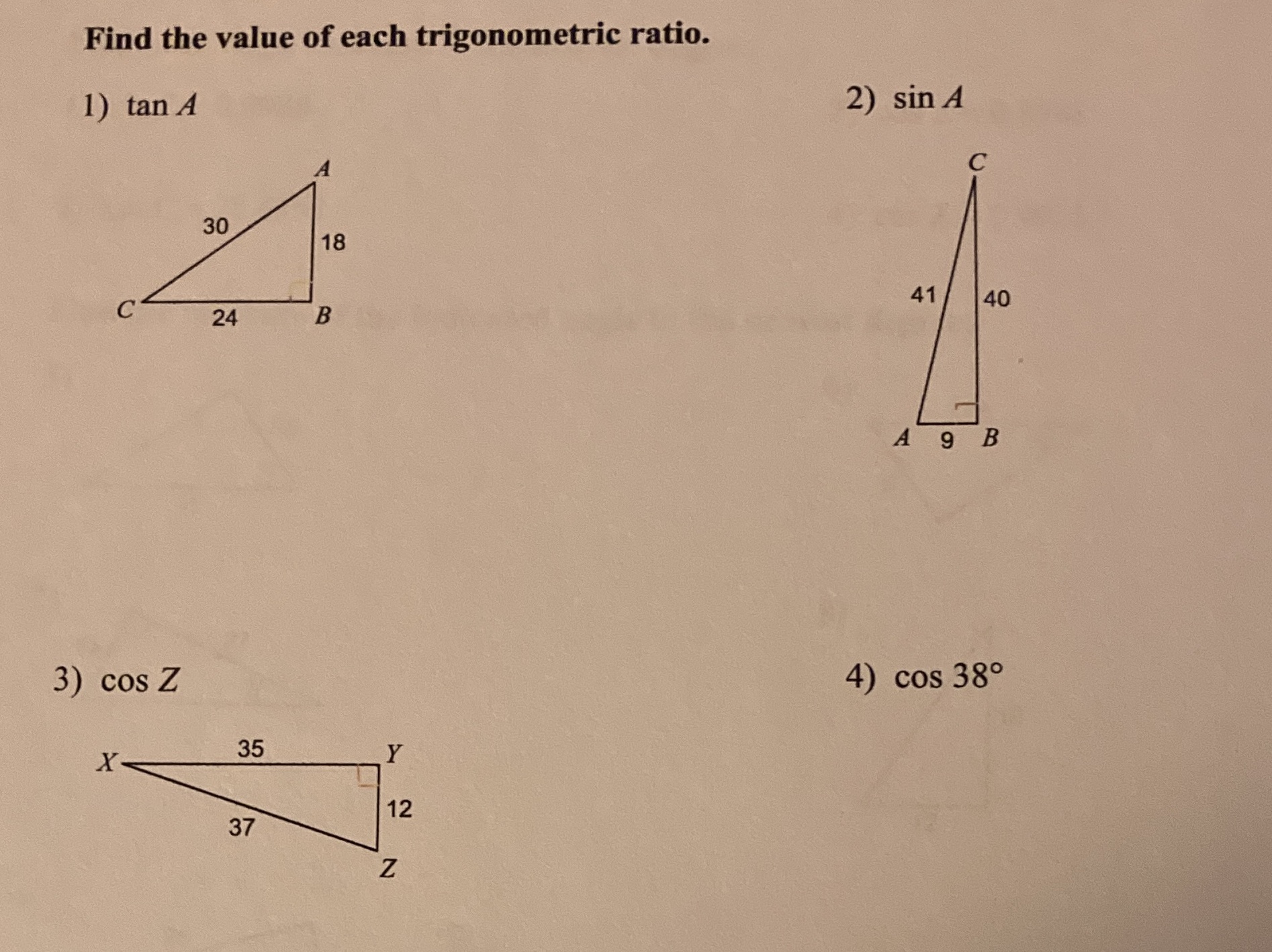 Find the value of each trigonometric ratio Find