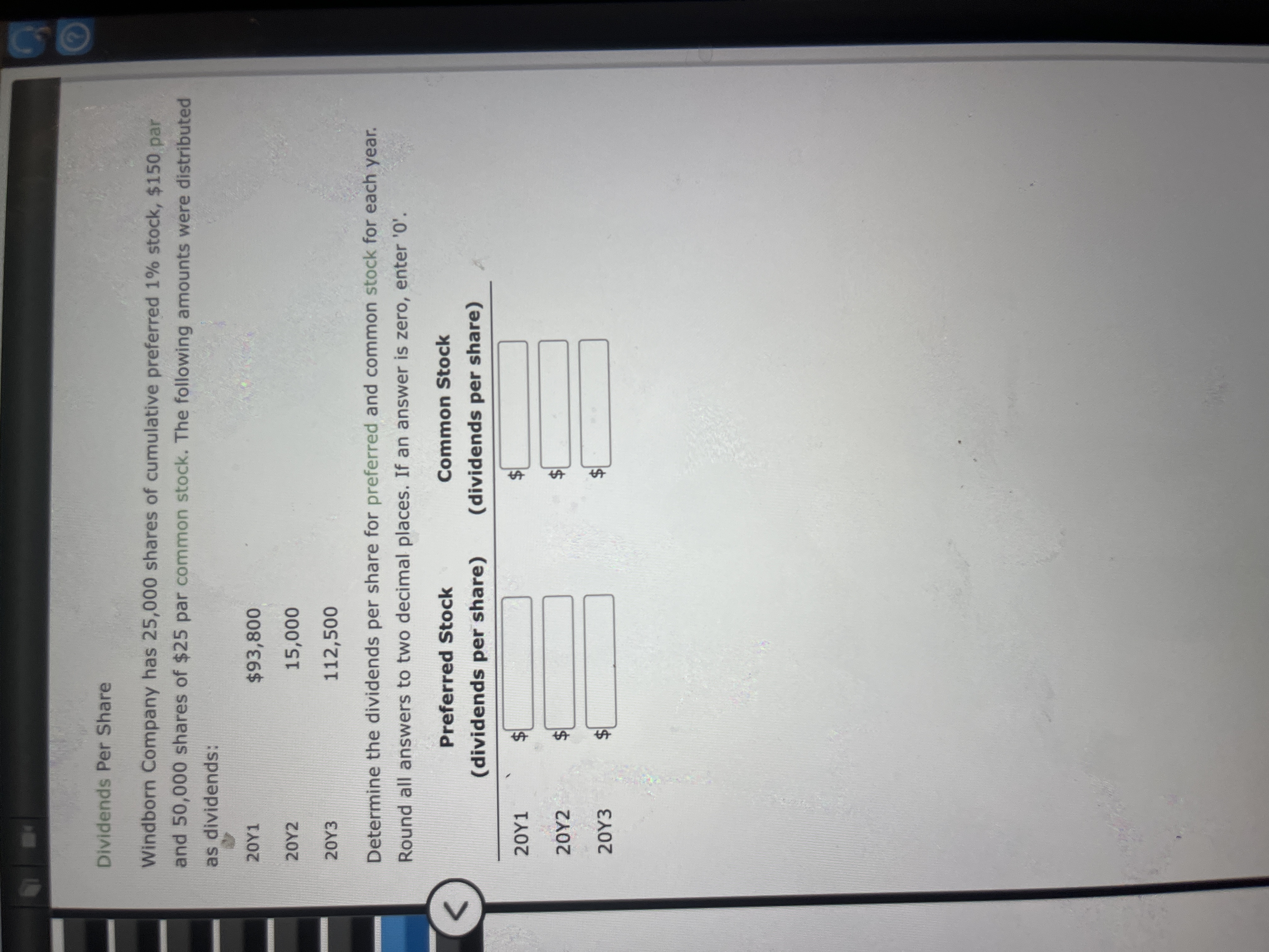 Dividends Per Share Windborn Company has 25,000