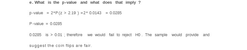 e. What is the p-value and what does that imply ?