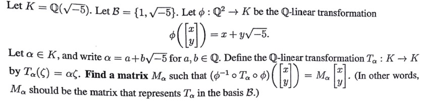 Let K = Q(v-5). Let B = {1, V-5}. Let : Q2 - K be