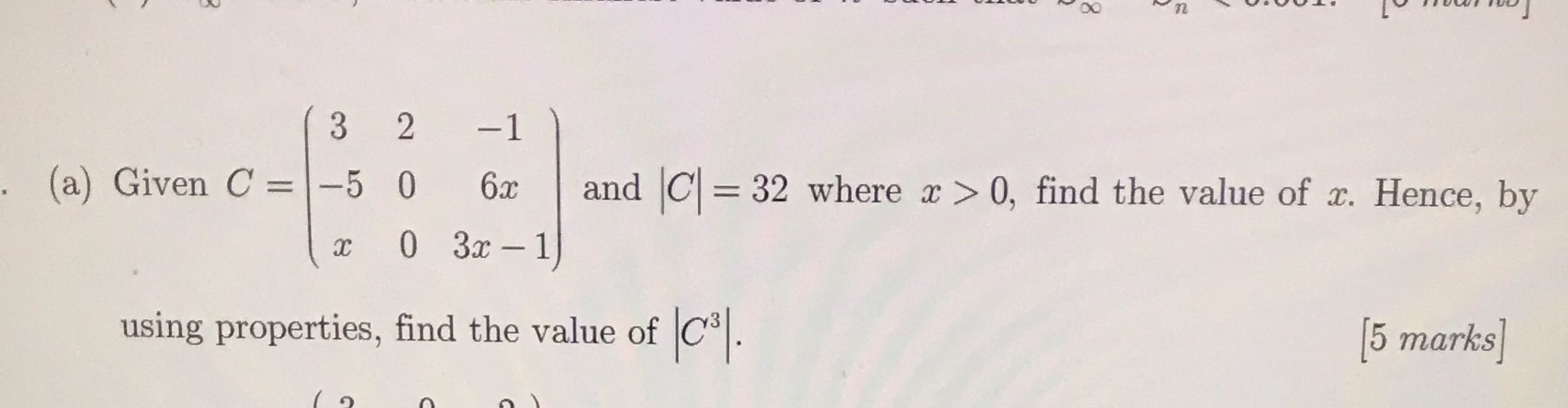 in 3 2 -1 (a) Given C = -5 0 6x and C = 32 where