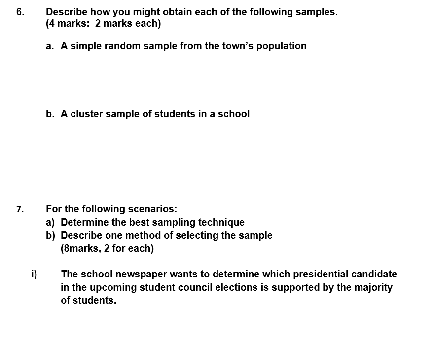 Describe how you might obtain each of the