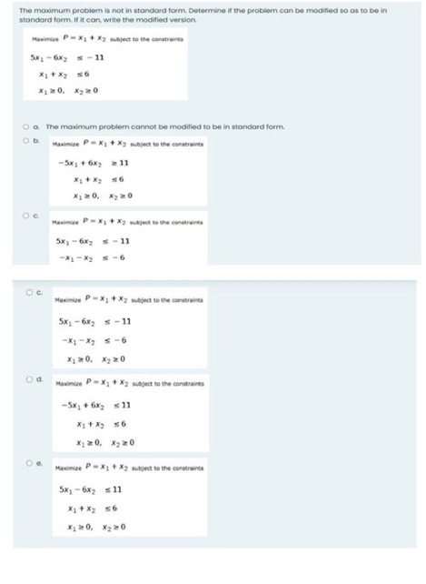 The maximum problem is not in standard form.