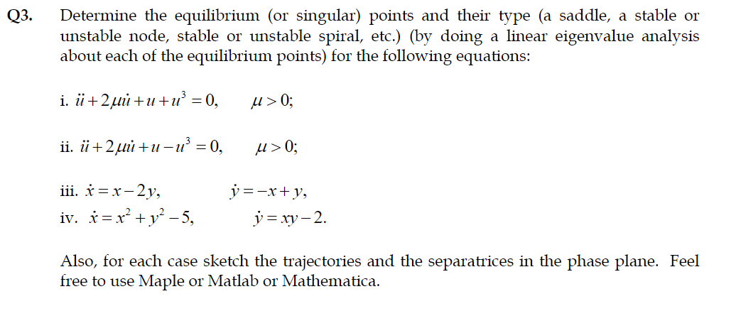 Q3. Determine the equilibrium (or singular)