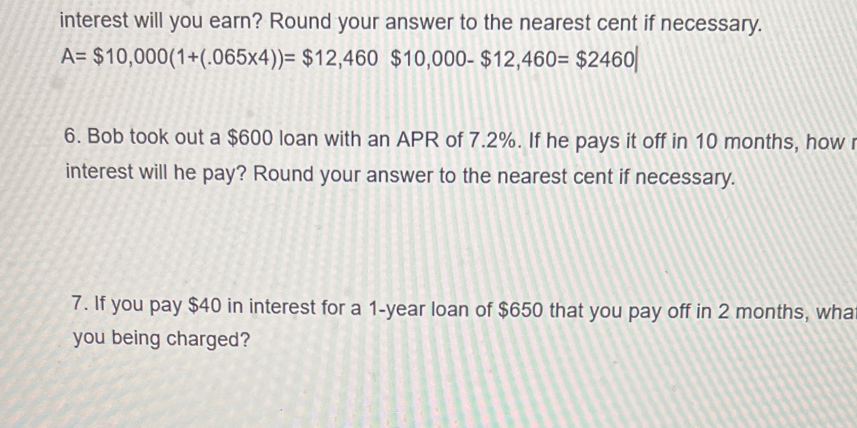 Please answer number 6 interest will you earn?