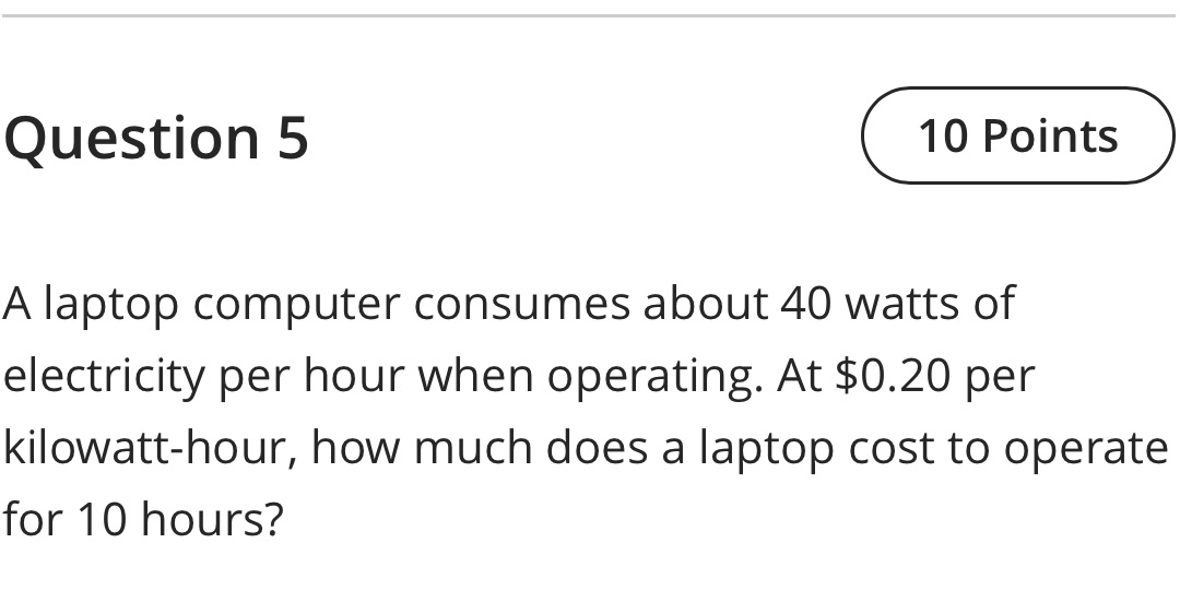 A laptop computer consumes about 40 watts of