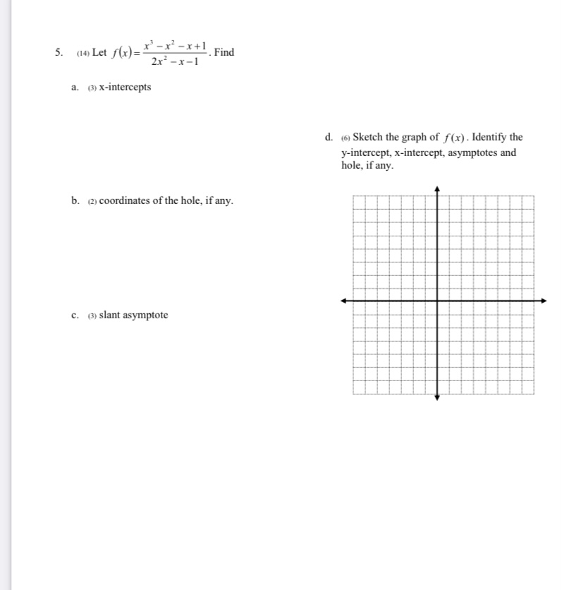 3. (12) Let f(x) =-2x3 +x+3 (1) y-intercept ()