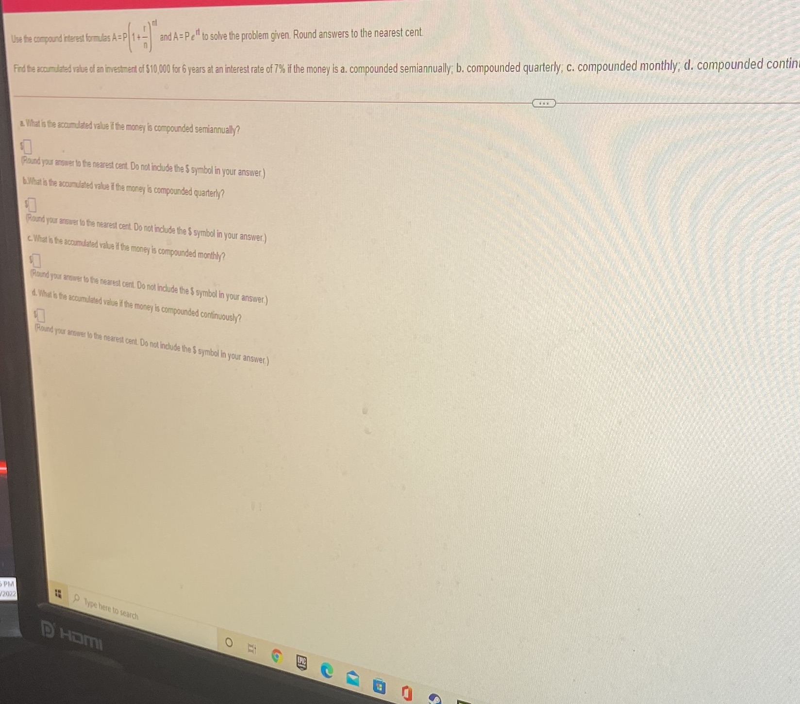 Use the compound interest formulas A=P|1+ - and