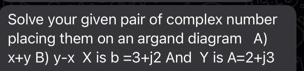 Solve your given pair of complex number placing