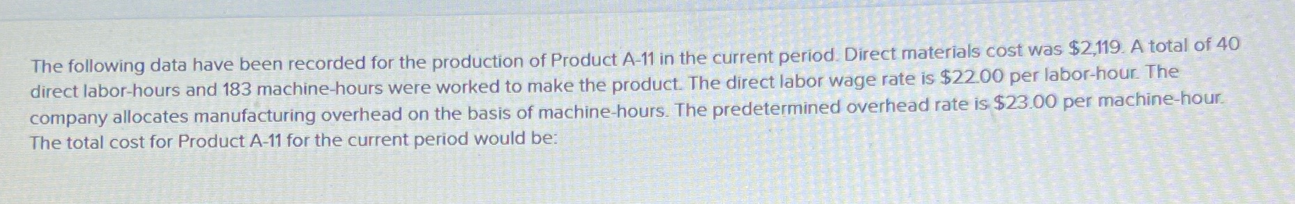 Cost Accounting The following data have been