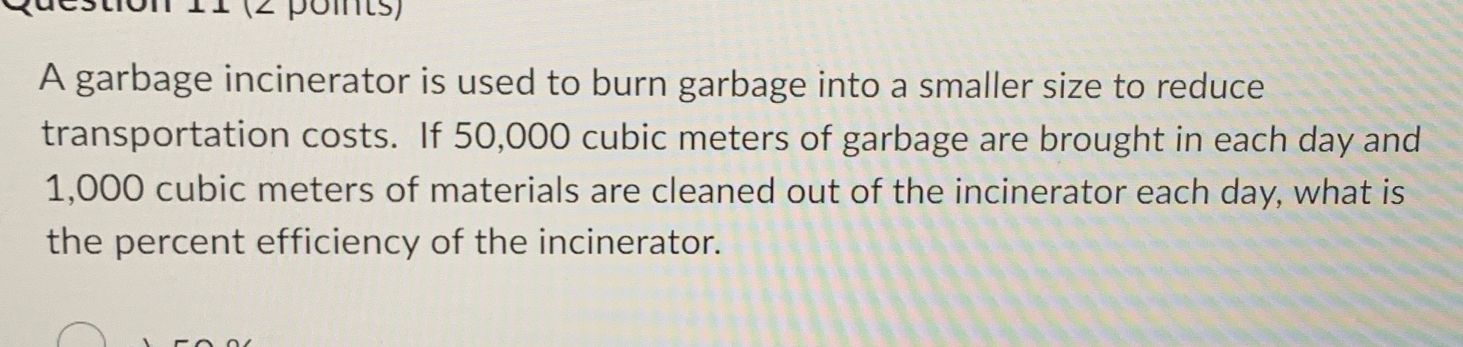 ( < pOILS) A garbage incinerator is used to burn