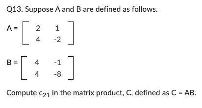 Q9. Compute the caz element in the matrix, C, by