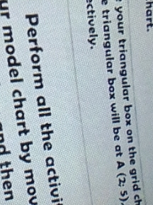 place your triangular box on the grid chart where