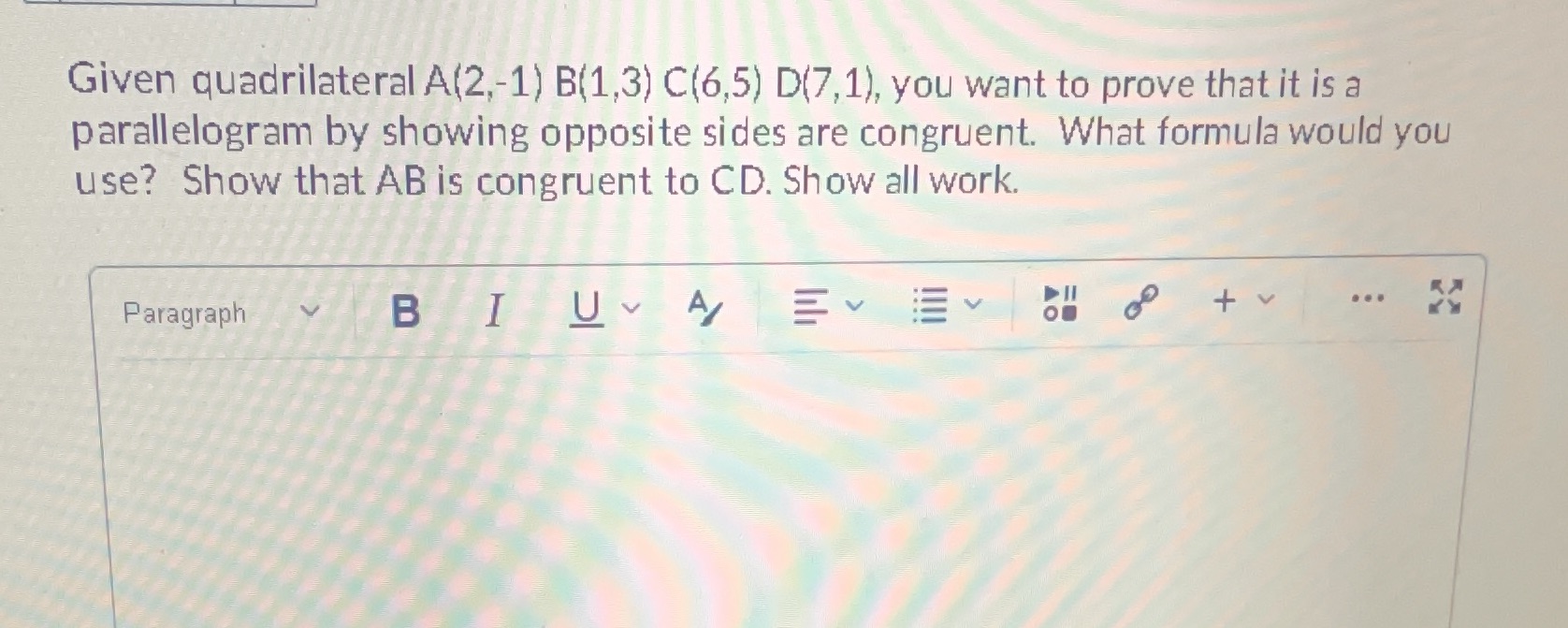 Given quadrilateral A(2,-1) B(1,3) C(6,5) D(7,1),