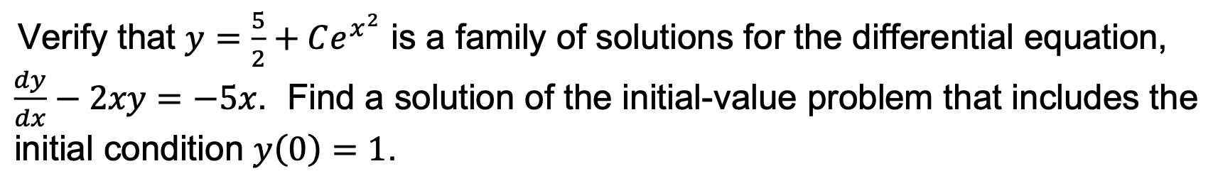 1 Verify that y = = + Cex is a family of