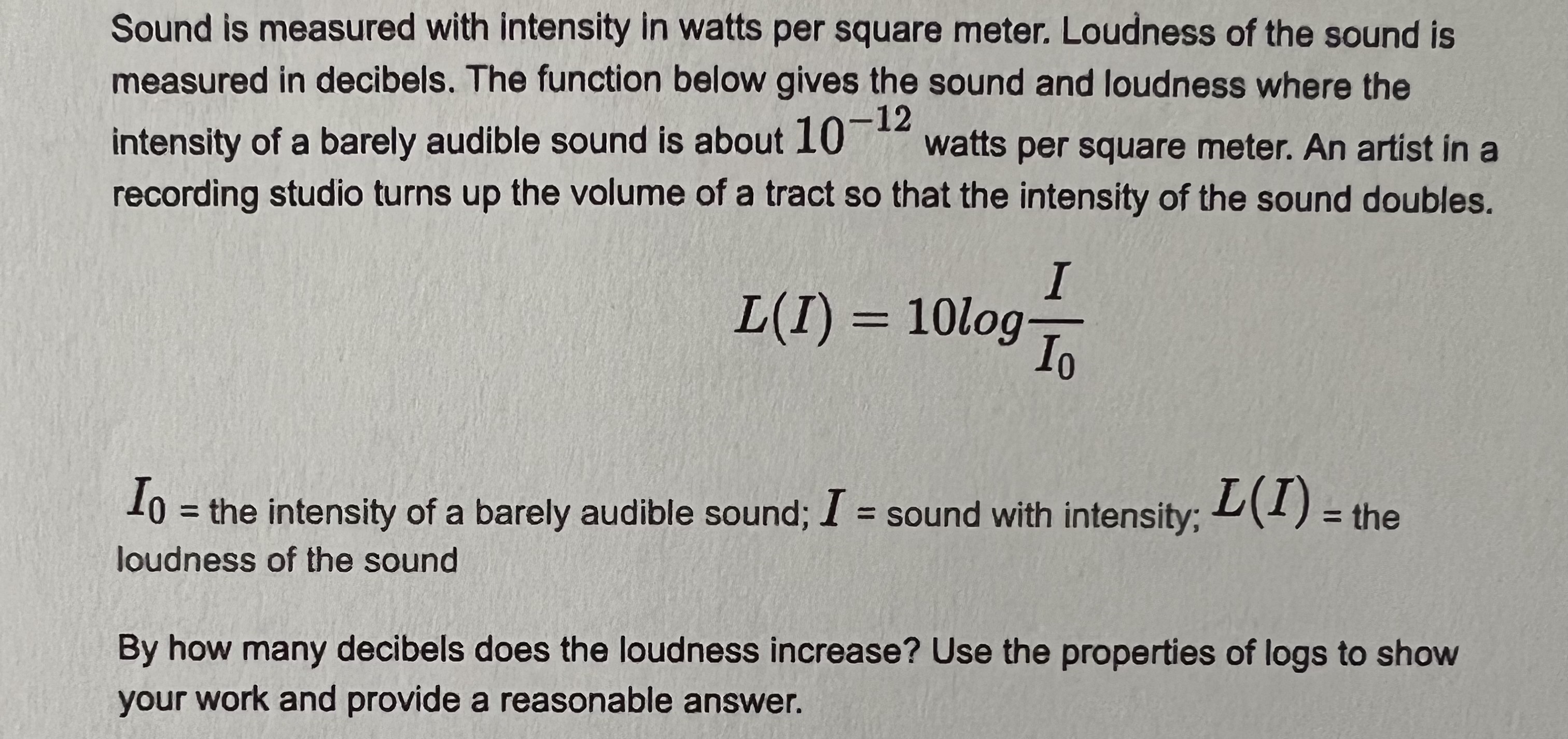 Sound is measured with intensity in watts per