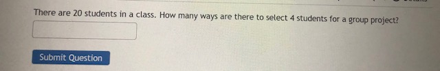 There are 20 students in a class. How many ways