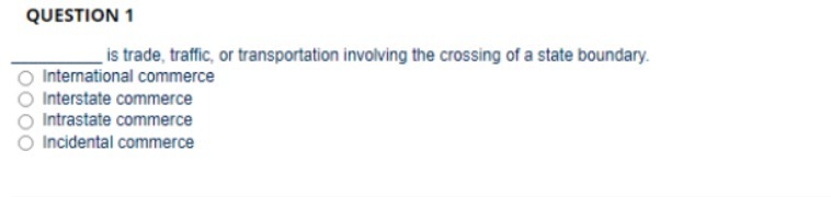 QUESTION 1 is trade, traffic, or transportation