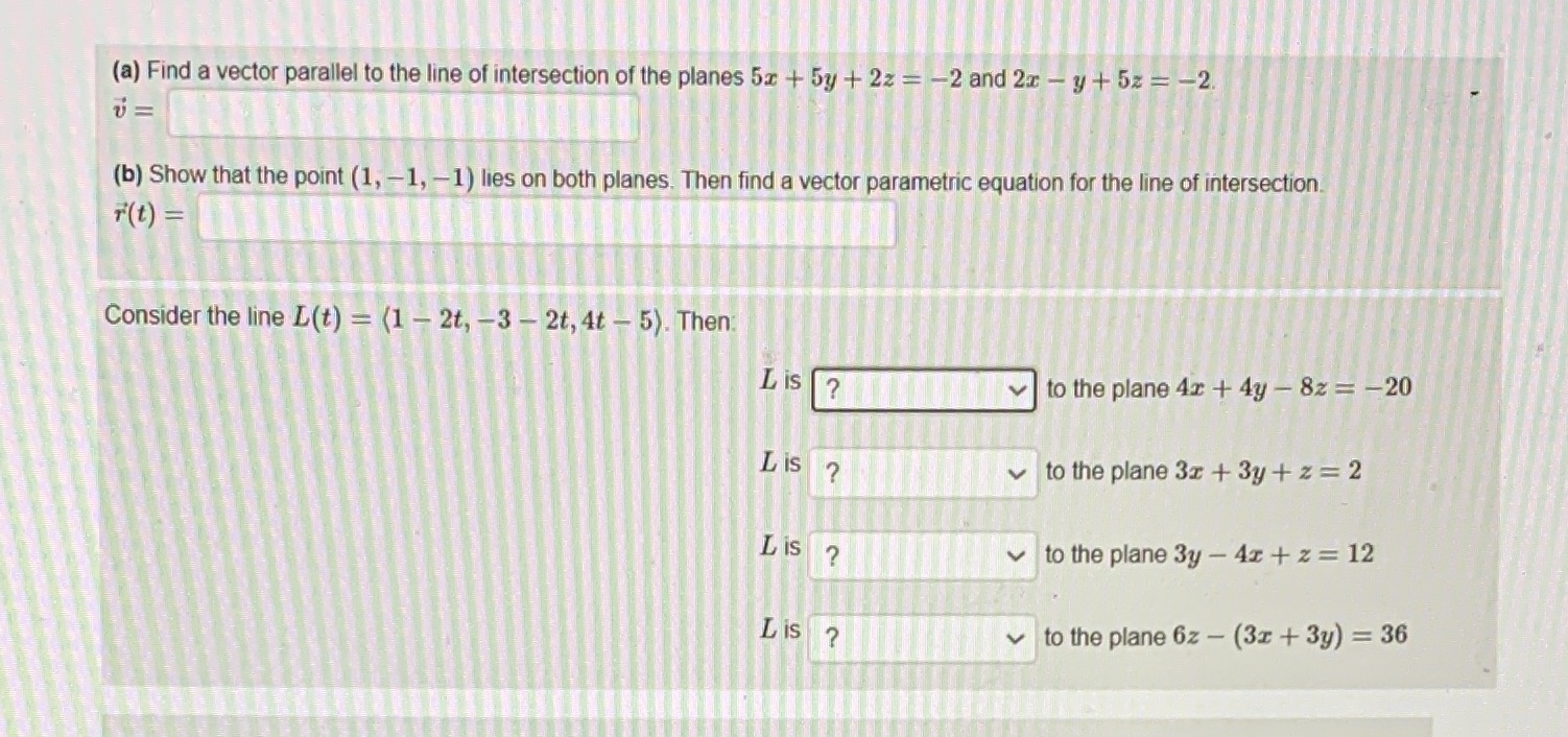 (a) Find a vector parallel to the line of