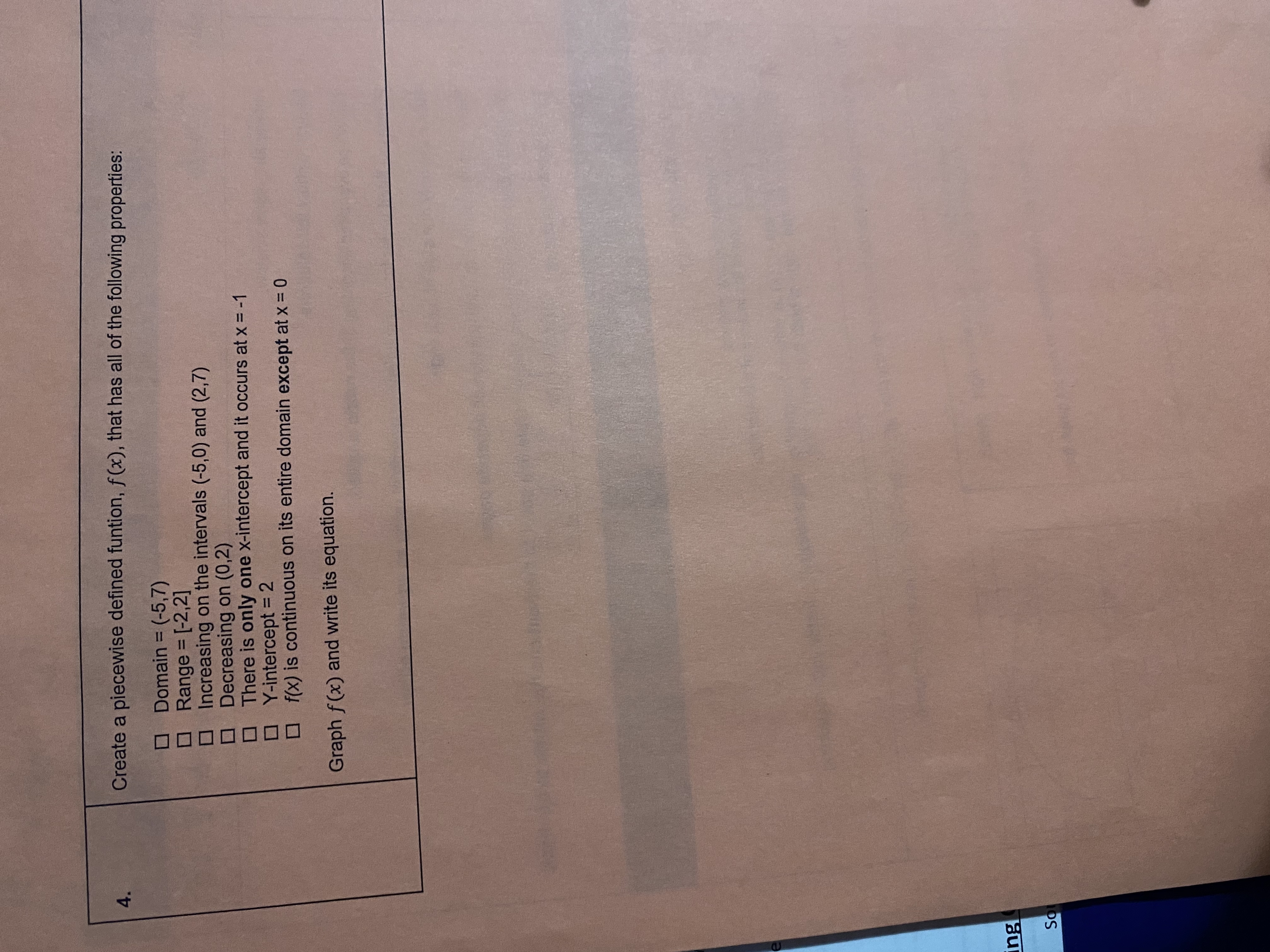 4 Create a piecewise defined funtion, f (x), that