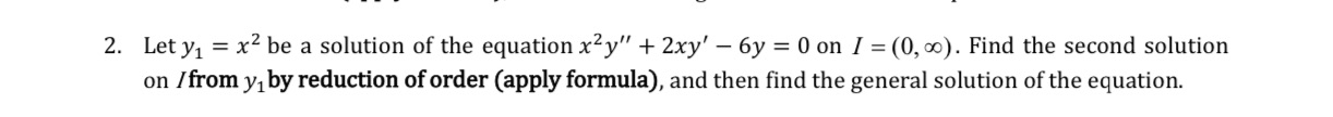 2. Let y, = x2 be a solution of the equation x2y"