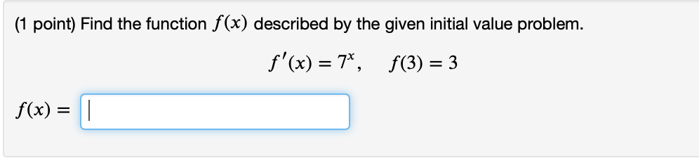 (1 point) Find the function f (x) described by