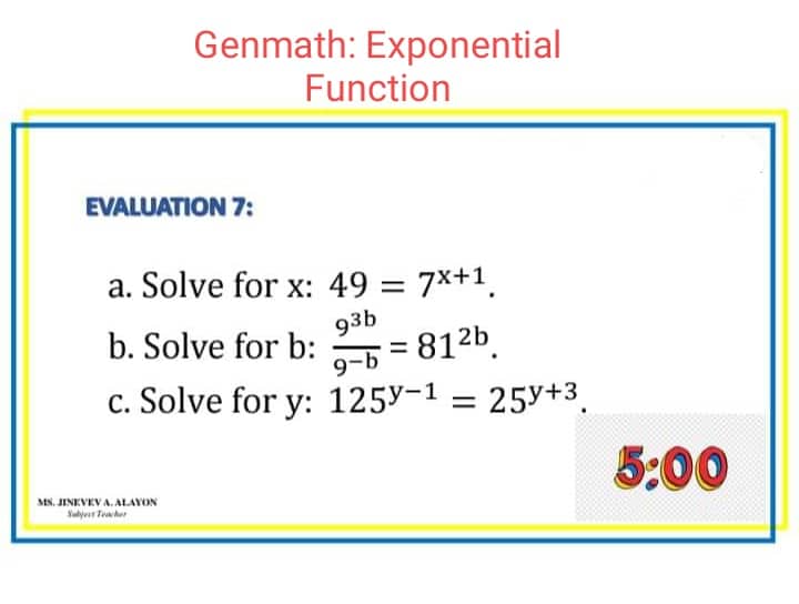 Genmath: Exponential Function EVALUATION 7: a.