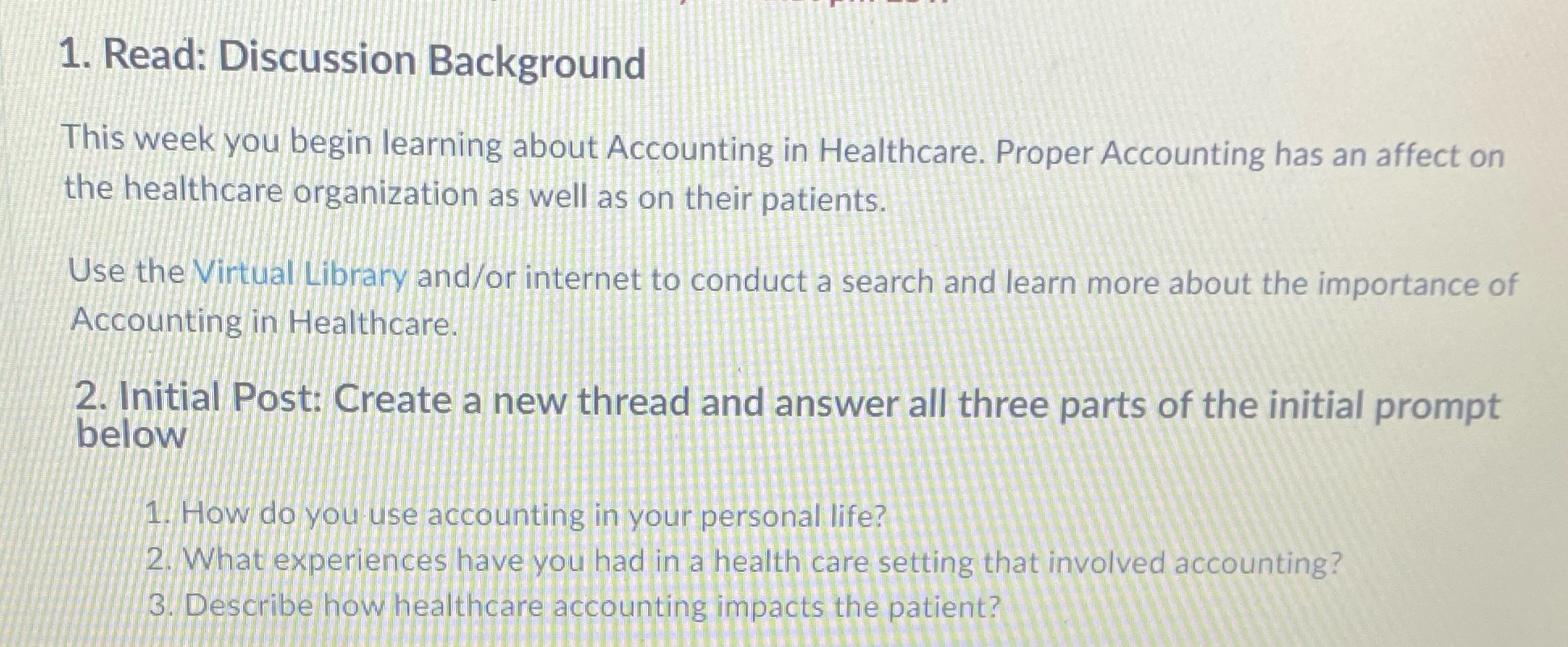 1. Read: Discussion Background This week you