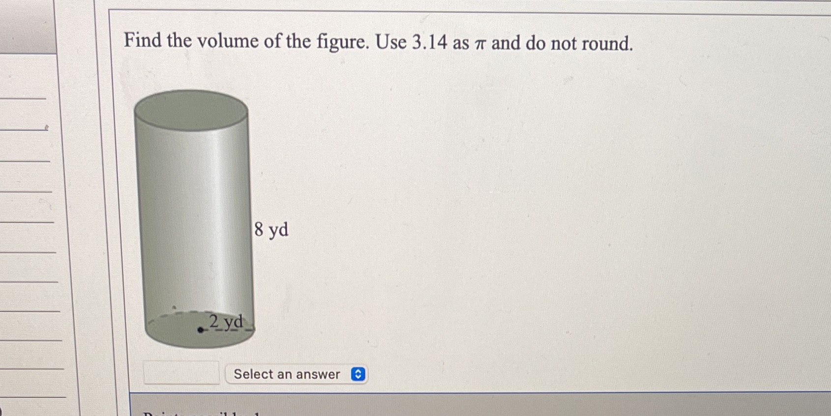 Find the volume of the figure. Use 3.14 as 7 and