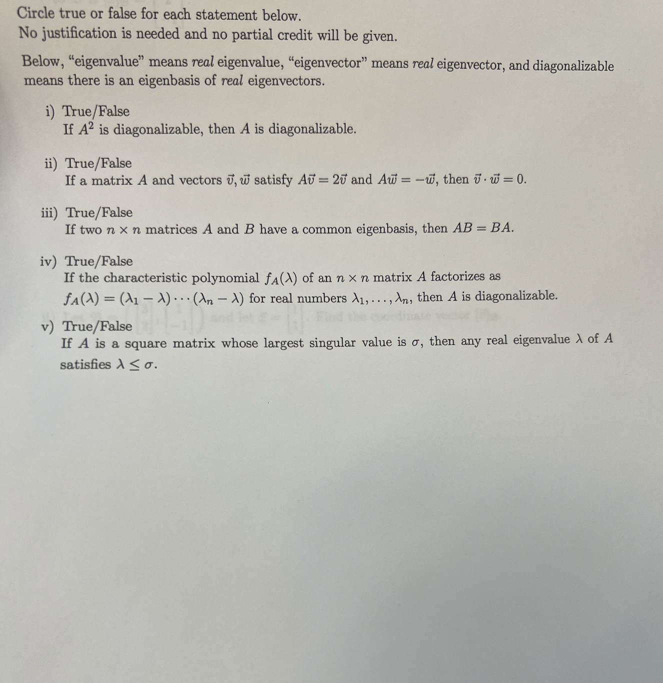 Circle true or false for each statement below. No