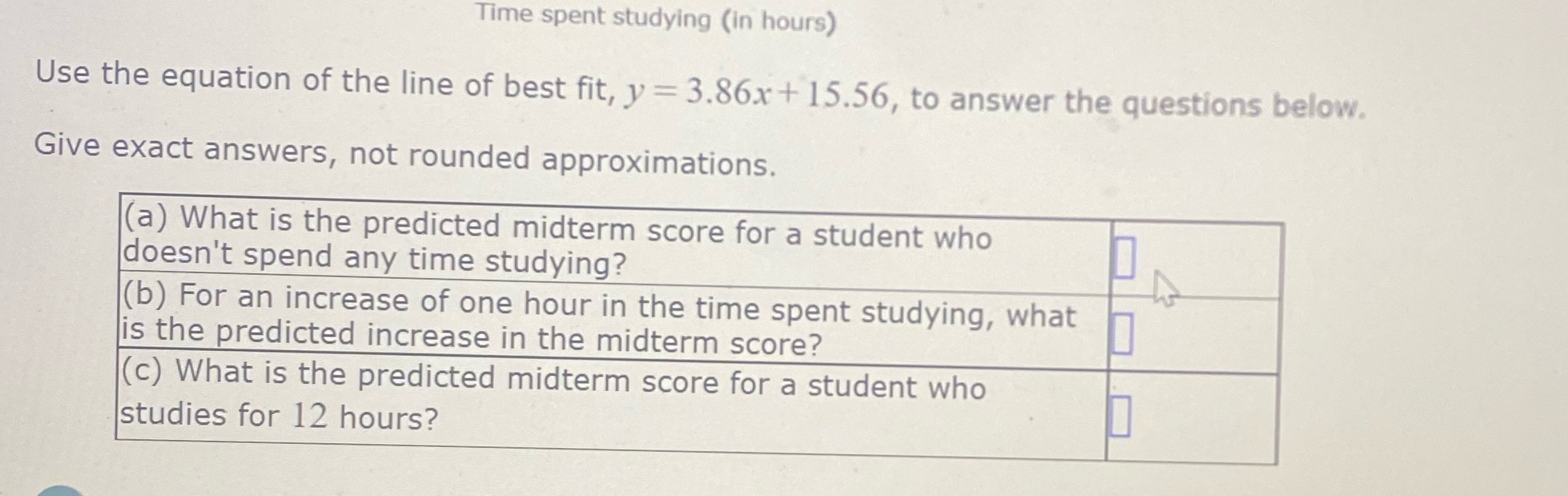 May I get some help with this Time spent studying