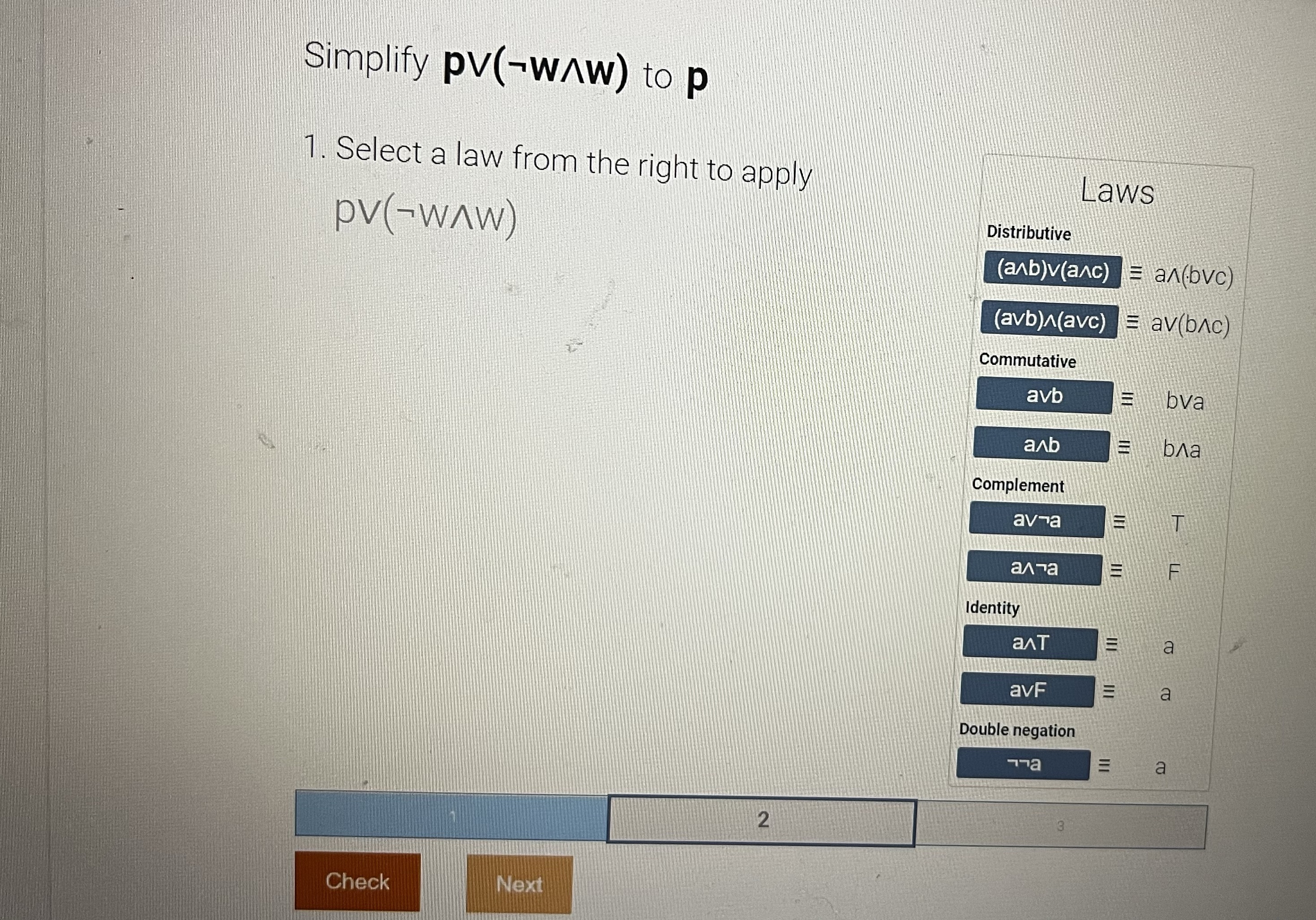 Simplify pv(-WAW) to p 1. Select a law from the