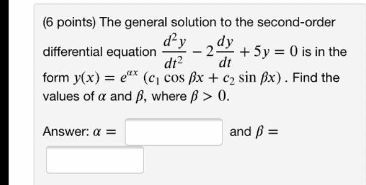 (6 points) The general solution to the