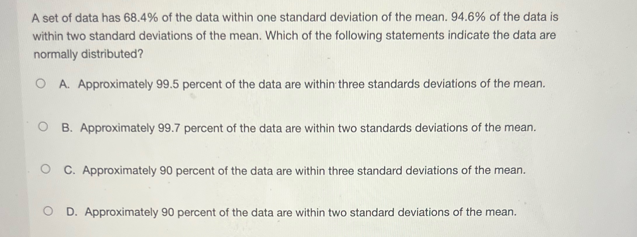 A set of data has 68.4% of the data within one