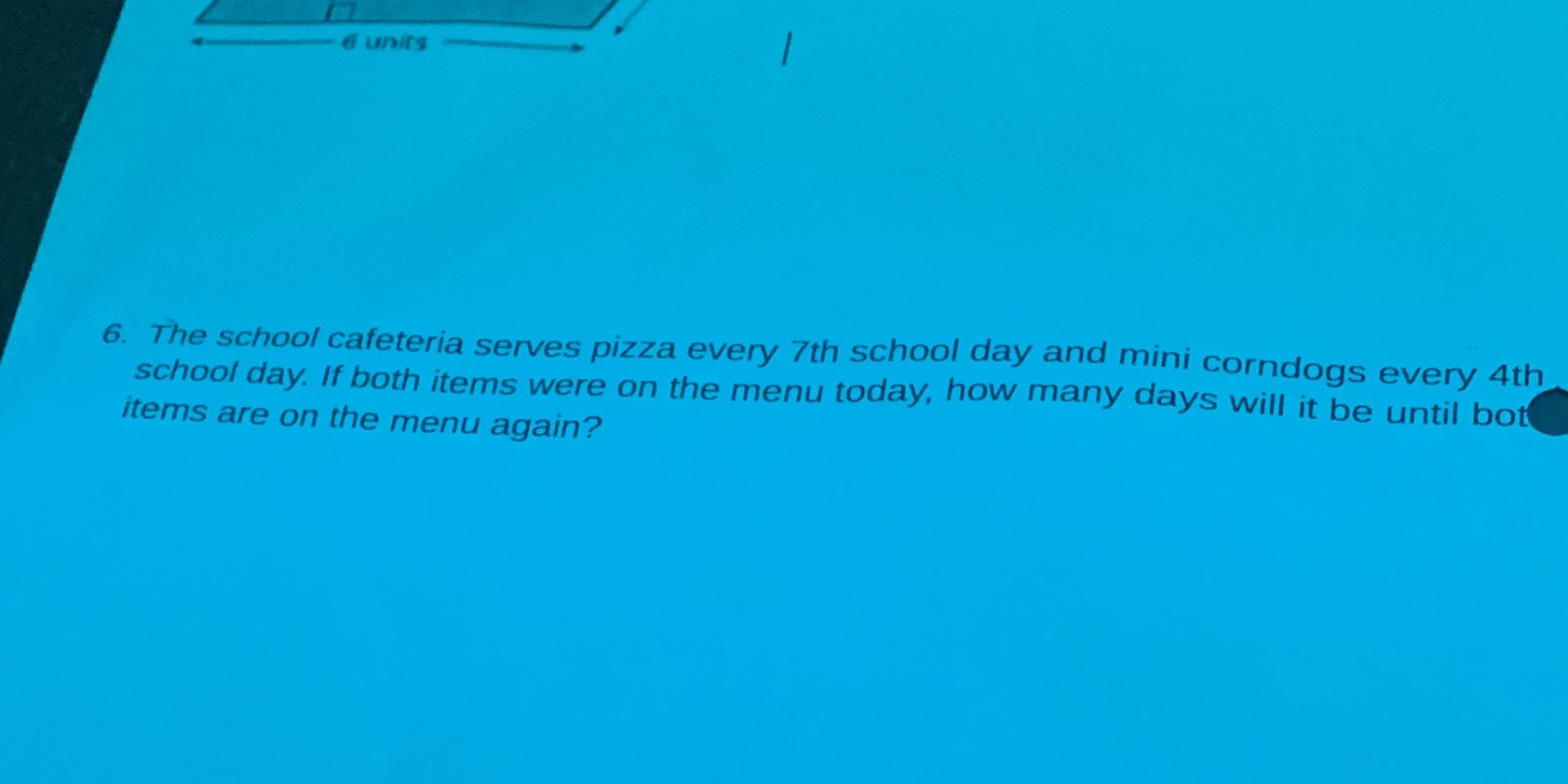 6 units 6. The school cafeteria serves pizza