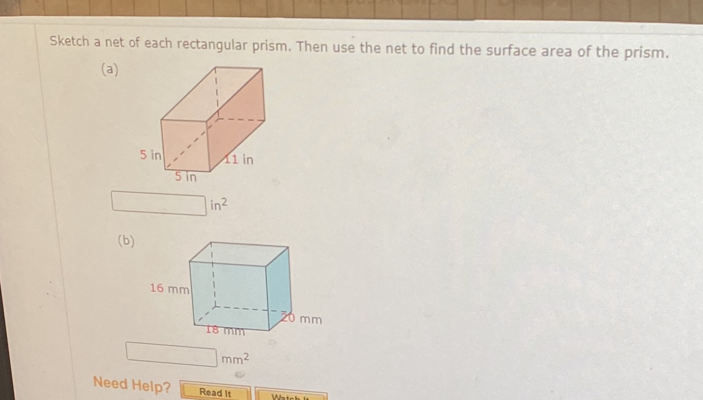 Sketch a net of each rectangular prism. Then use