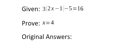Given 3(2x-1)-5=16 Given: 3 2x-1)-5=16 Prove: X=4